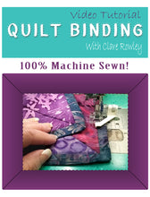 Load image into Gallery viewer, Quilt binding tutorial video