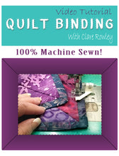 Load image into Gallery viewer, Quilt binding tutorial video
