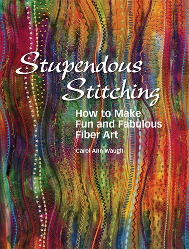 Stupendous Stitching Fiber Art Book Cover